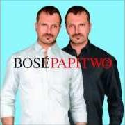 El texto musical MIRARTE (CON JOVANOTTI) de MIGUEL BOSÉ también está presente en el álbum Papitwo (2012)