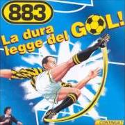 El texto musical LA DURA LEGGE DEL GOAL de 883 también está presente en el álbum La dura legge del gol (1996)
