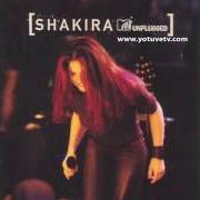 El texto musical SI TE VAS de SHAKIRA también está presente en el álbum Shakira - mtv unplugged (2000)