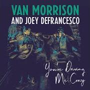 El texto musical THE WAY YOUNG LOVERS DO de VAN MORRISON también está presente en el álbum You're driving me crazy (2018)