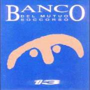 El texto musical SIRENE (PARTE II) de BANCO DEL MUTUO SOCCORSO también está presente en el álbum Il 13 (1994)
