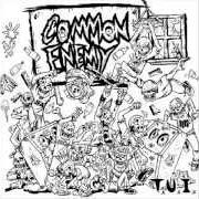 El texto musical TEAR IT UP de COMMON ENEMY también está presente en el álbum T.U.I. (2006)