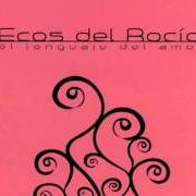 El texto musical COMO ME QUIERE MI PERRO de ECOS DEL ROCÍO también está presente en el álbum El lenguaje del amor (2006)