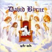 El texto musical SOMEBODY de DAVID BYRNE también está presente en el álbum Uh-oh (1992)